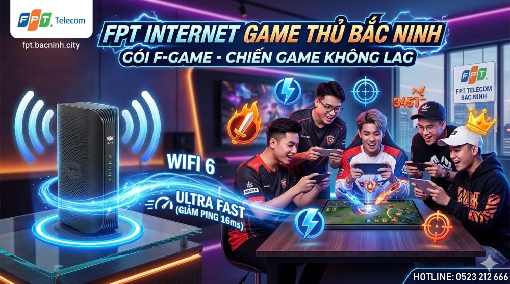 Lắp Mạng FPT Cho Game Thủ Tại Bắc Ninh, gói mạng fpt cho chơi game