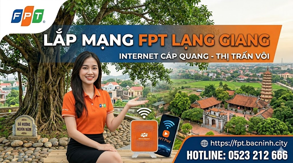 Lắp mạng FPT Lạng Giang, Bắc Ninh, lắp mạng fpt ở lạng giang bắc ninh